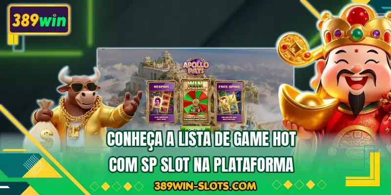 Conheça a lista de game hot com SP Slot na plataforma