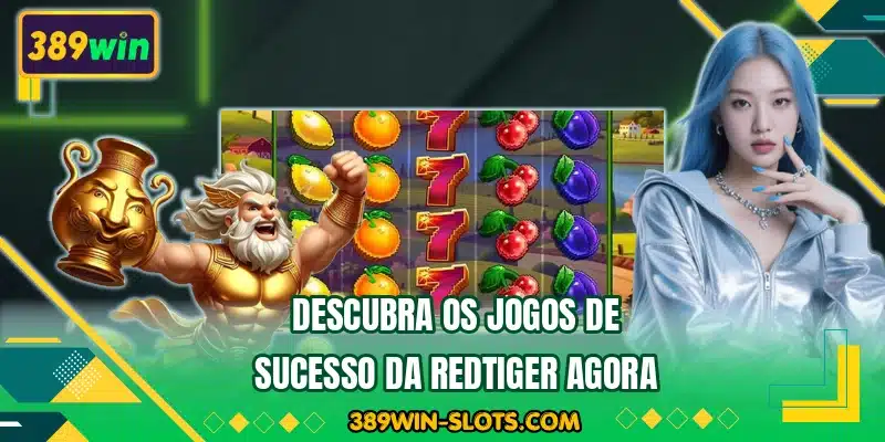 Descubra os jogos de sucesso da RedTiger agora