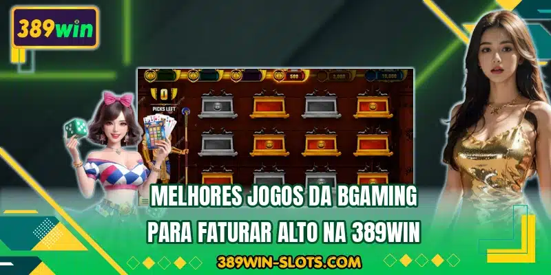 Melhores jogos da BGaming para faturar alto na 389WIN
