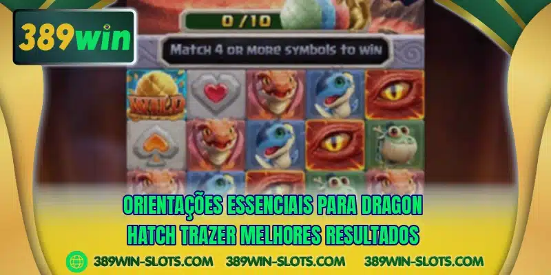 Orientações essenciais para Dragon Hatch trazer melhores resultados