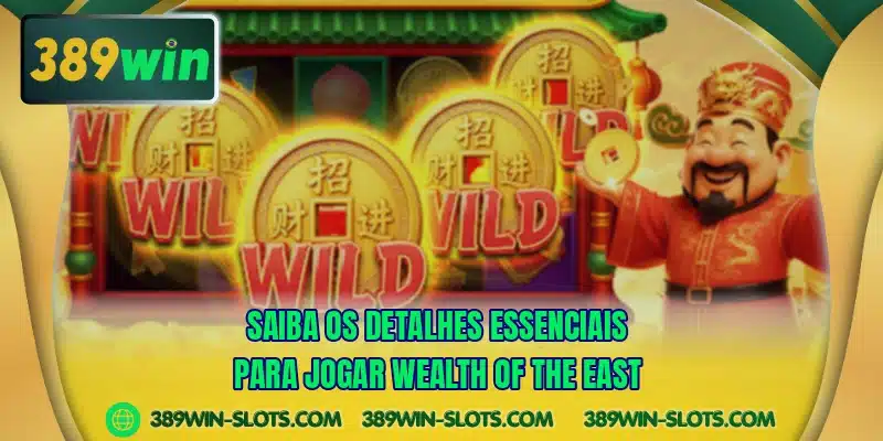 Saiba os detalhes essenciais para jogar Wealth of the East
