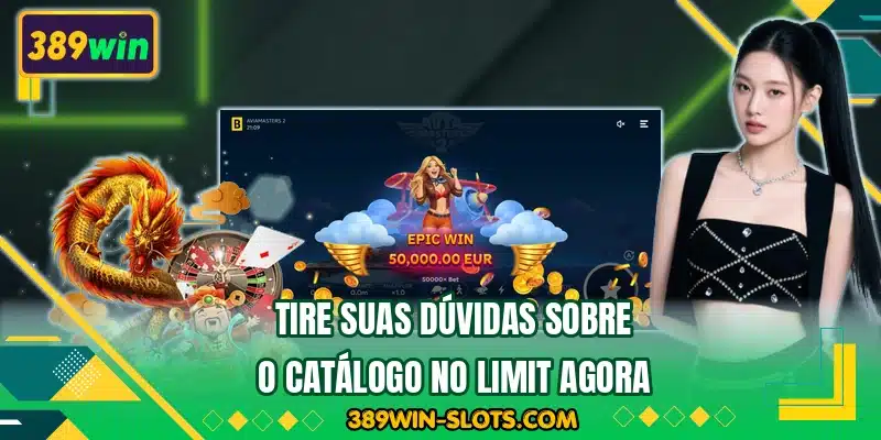 Tire suas dúvidas sobre o catálogo No Limit agora