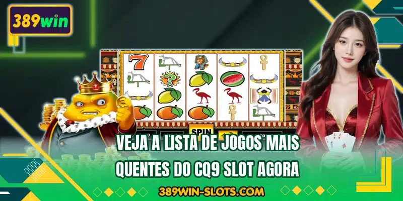 Veja a lista de jogos mais quentes do CQ9 Slot agora